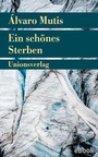 Cover: Ein sch&ouml;nes Sterben - Unionsverlag