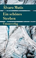 Cover: Ein sch&ouml;nes Sterben - Unionsverlag