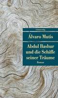 Cover: Abdul Bashur und die Schiffe seiner Tr&auml;ume - Unionsverlag