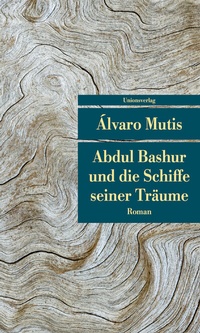 Abbildung von: Abdul Bashur und die Schiffe seiner Träume - Unionsverlag