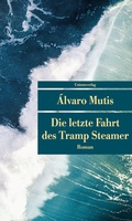Cover: Die letzte Fahrt des Tramp Steamer - Unionsverlag