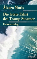 Cover: Die letzte Fahrt des Tramp Steamer - Unionsverlag