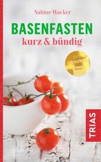 Abbildung von: Basenfasten kurz & bündig - TRIAS