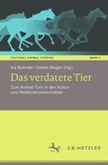 Cover: Das verdatete Tier - J.B. Metzler