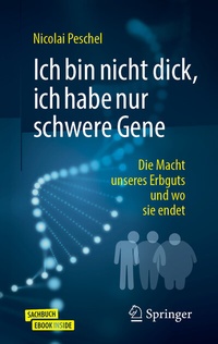Abbildung von: Ich bin nicht dick, ich habe nur schwere Gene - Springer