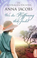 Cover: Die Australien-T&ouml;chter - Wo die Hoffnung dich findet - beHEARTBEAT