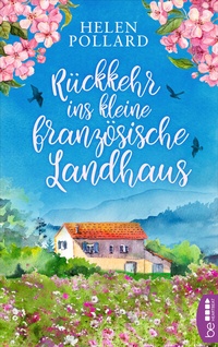 Abbildung von: Rückkehr ins kleine französische Landhaus - beHEARTBEAT