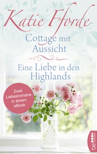 Abbildung von: Cottage mit Aussicht / Eine Liebe in den Highlands - beHEARTBEAT