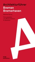 Cover: Bremen/Bremerhaven. Architekturf&uuml;hrer - DOM publishers