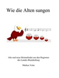 Cover: Wie die Alten sungen - Eugenia Verlag Markus Vette