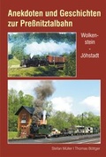 Cover: Anekdoten und Geschichten zur Pre&szlig;nitztalbahn - Bildverlag B&ouml;ttger GbR