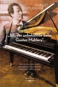 Cover: "Ich, der unbekannte Sohn Gustav Mahlers" - HOLLITZER Verlag