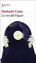 Cover: La voz del Faquir - Editorial Seix Barral
