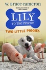 Cover: Lily to the Rescue: Two Little Piggies - Odd Dot