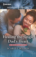 Cover: Healing the Single Dad's Heart - Harlequin Medical Romances