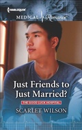 Cover: Just Friends to Just Married? - Harlequin Medical Romances