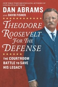 Cover: Theodore Roosevelt for the Defense - Hanover Square Press