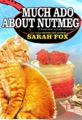 Cover: Much Ado about Nutmeg - Lyrical Press