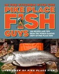 Cover: In the Kitchen with the Pike Place Fish Guys - Penguin Putnam