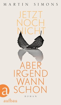 Abbildung von: Jetzt noch nicht, aber irgendwann schon - Aufbau