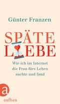 Cover: Sp&auml;te Liebe - Aufbau