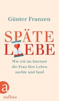Cover: Sp&auml;te Liebe - Aufbau