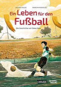 Abbildung von: Ein Leben für den Fußball - Carlsen Comics