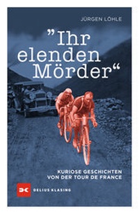 Abbildung von: Ihr elenden Mörder - Delius Klasing