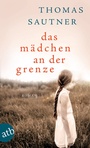 Cover: Das Mädchen an der Grenze - Aufbau Taschenbuch
