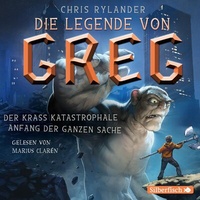 Abbildung von: Die Legende von Greg 1: Der krass katastrophale Anfang der ganzen Sache - Silberfisch