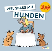 Abbildung von: Uli Stein für Tierfreunde: Viel Spaß mit Hunden - Lappan