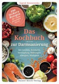 Abbildung von: Das Kochbuch zur Darmsanierung - Bloch, Rainer
