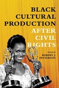 Cover: Black Cultural Production After Civil Rights - University of Illinois Press