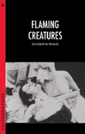 Cover: Flaming Creatures - Columbia University Press