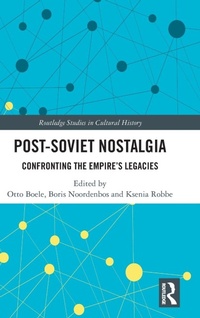 Enlarge image Cover: Post-Soviet Nostalgia - Routledge