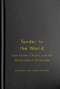 Cover: Tender to the World - McGill-Queen's University Press
