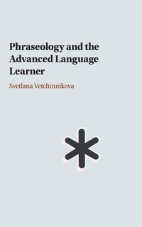 Enlarge image Cover: Phraseology and the Advanced Language Learner - Cambridge University Press