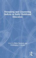 Cover: Disrupting and Countering Deficits in Early Childhood Education - Routledge
