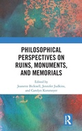 Cover: Philosophical Perspectives on Ruins, Monuments, and Memorials - Routledge
