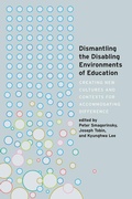 Cover: Dismantling the Disabling Environments of Education - Peter Lang Verlag