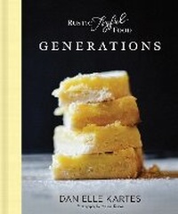 Abbildung von: Rustic Joyful Food: Generations - Sourcebooks, Inc