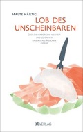 Cover: Lob des Unscheinbaren - AT Verlag