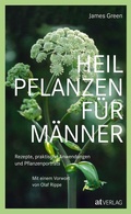 Cover: Heilpflanzen f&uuml;r M&auml;nner - AT Verlag