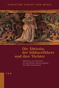 Cover: Die &Auml;btissin, der S&ouml;ldnerf&uuml;hrer und ihre T&ouml;chter - Theologischer Verlag Z&uuml;rich