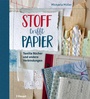 Cover: Stoff trifft Papier - Haupt Verlag