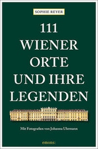 Abbildung von: 111 Wiener Orte und ihre Legenden - Emons Verlag