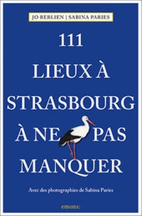 Abbildung von: 111 lieux à Strasbourg à ne pas manquer - Emons Verlag