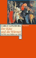 Abbildung von: Der Käse und die Würmer - Wagenbach