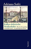 Cover: Kafkas elektrische Stra&szlig;enbahn - Wagenbach