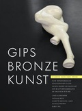 Cover: Gips Bronze Kunst - Das Wunderhorn